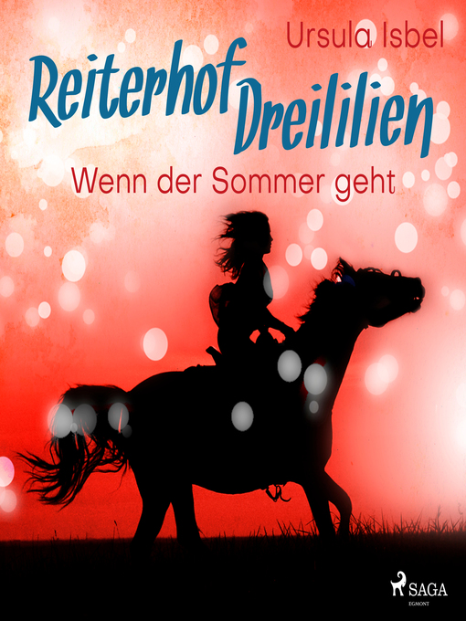 Title details for Wenn der Sommer geht--Reiterhof Dreililien 8 (Ungekürzt) by Ursula Isbel - Wait list